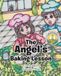 The Angel's Baking Lesson: 1