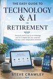 The Easy Guide to Technology & AI in Retirement