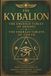 The Kybalion The Emerald Tablet of Hermes & The Emerald Tablets of Thoth: Three Classic Works of Hermetic Philosophy, Alchemy and Esoteric Wisdom