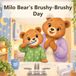 Milo Bear's Brushy-Brushy Day