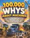 100,000 Whys About Machines Paperback