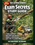 ISA CERTIFIED ARBORIST EXAM SECRETS STUDY GUIDE