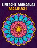 Einfache Mandalas Malbuch: für Erwachsene und Kinder, Anti-Stress-Malbuch | Großformat 8,5 × 11 Zoll