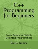 C++ Programming for Beginners: From Basics to Object-Oriented Programming