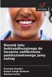 Rozwój OmniScriptum SRL Rozwój żelu bukkoadhezyjnego do leczenia zwlóknienia podśluzówkowego jamy ustnej
