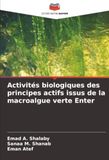 Activités biologiques des principes actifs issus de la macroalgue verte Enter