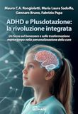 ADHD e Plusdotazione: la rivoluzione integrata. Un focus sul benessere e sulla trasformazione mente-corpo nella personalizzazione della cura