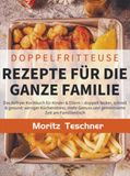 Doppelfritteuse Bookmundo Doppelfritteuse Rezepte für die ganze Familie