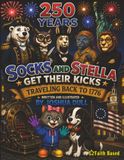 SOCKS AND STELLA SOCKS AND STELLA GET THEIR KICKS TRAVELING BACK TO 1776