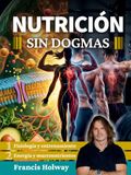 Nutrición sin dogmas edición Absoluta 1