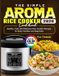 Le livre de recettes simple pour cuiseur à riz Aroma