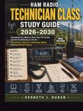 HAM RADIO TECHNICIAN CLASS STUDY GUIDE 2026-2030