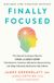 Finally Harmony Books Finally Focused, Revised Edition Paperback