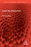 Inside Routledge Revivals - Inside the Underworld