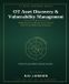 OT Asset Discovery & Vulnerability Management: Finding Every PLC, HMI, RTU, Server, Firmware Risk, CVE and Hidden Industrial Exposure
