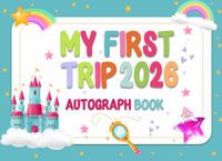 My First Trip Autograph Book 2026