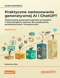 Praktyczne zastosowania generatywnej AI i ChatGPT wyd. 2