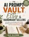 AI Prompt Vault for Etsy & Handmade Sellers