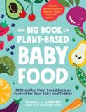 The Adams Media Corporation The Big Book of Plant-Based Baby Food