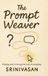 The Libri GmbH The Prompt Weaver Hardcover