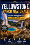 GUIDA DI VIAGGIO DEL PARCO NAZIONALE DI YELLOWSTONE