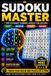 SUDOKU MASTER: THE ULTIMATE SUDOKU PUZZLE COLLECTION