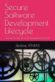 Secure Software Development Lifecycle: Sécuriser le cycle de vie du développement logiciel