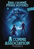 A comme association. Intégrale 2: Le subtil parfum du soufre - Là où les mots n'existent pas - Ce qui dort dans la nuit
