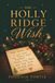 The Hollyridge Wish: A Tale of Family, Forgiveness, and Christmas