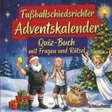 Schlauvento Interactive Fußballschiedsrichter-Adventskalender: Quiz-Buch mit Fragen und Rätsel