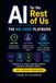 AI for the Rest of Us: The No-Code Playbook for Saving Time, Cutting Stress, and Working Smarter Every Day
