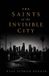 The Independently Published The Saints of the Invisible City Paperback