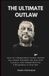 THE Jelly Roll THE ULTIMATE OUTLAW: How an Independent Hustler Defied the Labels, Blended Hip-Hop with Country, and Healed Millions: A Biography of Jelly Roll