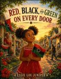 Red, Libri GmbH Red, Black, and Green on Every Door: A Juneteenth Story of Community, Freedom, and Joy for Kids Ages 5-10 Paperback