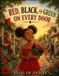 Red, Libri GmbH Red, Black, and Green on Every Door: A Juneteenth Story of Community, Freedom, and Joy for Kids Ages 5-10 Paperback