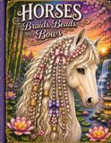 Horses Braids, Beads, and Bows: Coloring Book