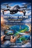 Holy Stone HS790 GPS Camera Drone User Guide
