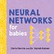 Neural Networks for Babies (Baby University)