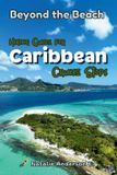 Beyond Independently Published Beyond the Beach: Hiking Guide for Caribbean Cruise Stops