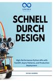 Schnell Durch Design: Hochleistungsfähige Python-APIs mit FastAPI, asynchronen Mustern und Produktionsbereitstellung