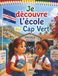 Je découvre l'école au Cap-Vert: Un livre éducatif et captivant sur la vie scolaire, la culture, le créole et l'océan au Cap-Vert – Avec quiz et coloriages