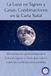 La Luna en Signos y Casas: Combinaciones en la Carta Natal