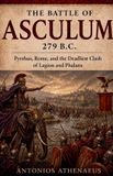 The Libri GmbH The Battle of Asculum 279 B.C.: Pyrrhus, Rome, and the Deadliest Clash of Legion and Phalanx: 19