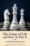 The Game of Life and How to Play It: With 7 Added Daily Reflections