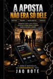 A APOSTA NÃO ERA SÓ DELE: Um livro sobre jogo, dependência, mentira, endividamento, saúde mental e as famílias que também pagam a aposta.