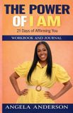 The Angela Anderson The Power of I Am: 21 Days of Affirming You Workbook and Journal Paperback
