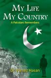 My Life My Country (A Pakistani remembers)