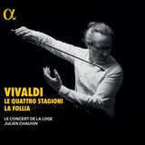 Vivaldi: Le Concert De La Loge, Julien Chauvin - Vivaldi: Le Quattro Stagioni | La Follia (CD)