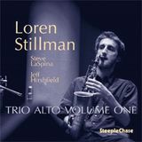 Sonic Rendezvous Steeplechase Loren Stillman - Trio Alto Volume One (CD)