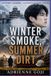 Winter Smoke, Summer Dirt